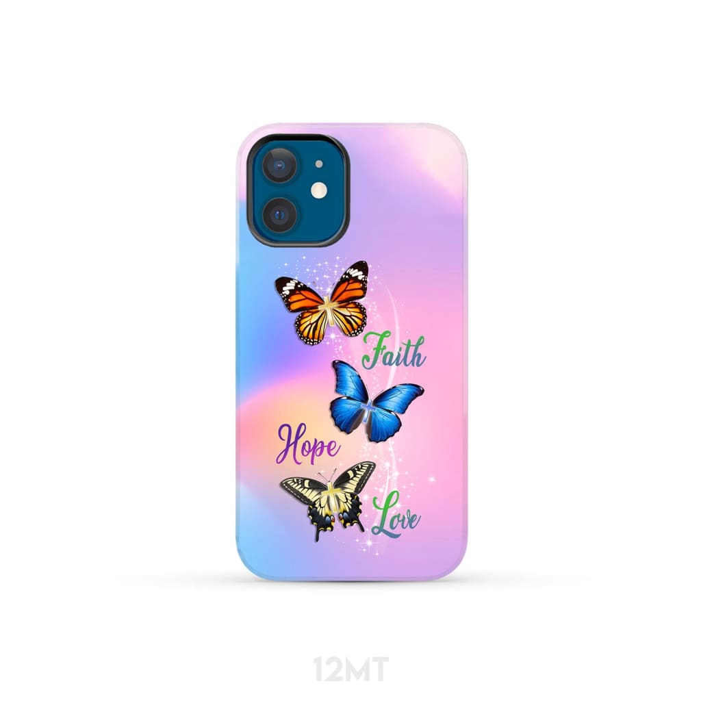 Faith Hope Love Butterfly Christian Phone Case iPhone 12 Mini / Tough