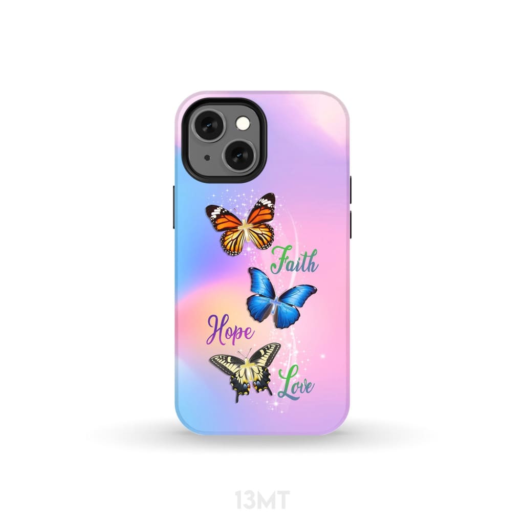 Faith Hope Love Butterfly Christian Phone Case iPhone 13 Mini / Tough