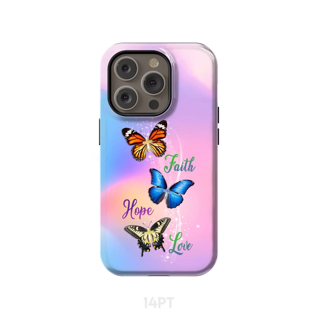 Faith Hope Love Butterfly Christian Phone Case iPhone 14 Pro / Tough