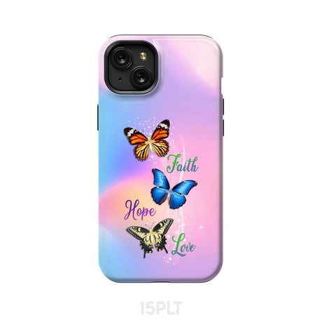 Faith Hope Love Butterfly Christian Phone Case iPhone 15 Plus / Tough