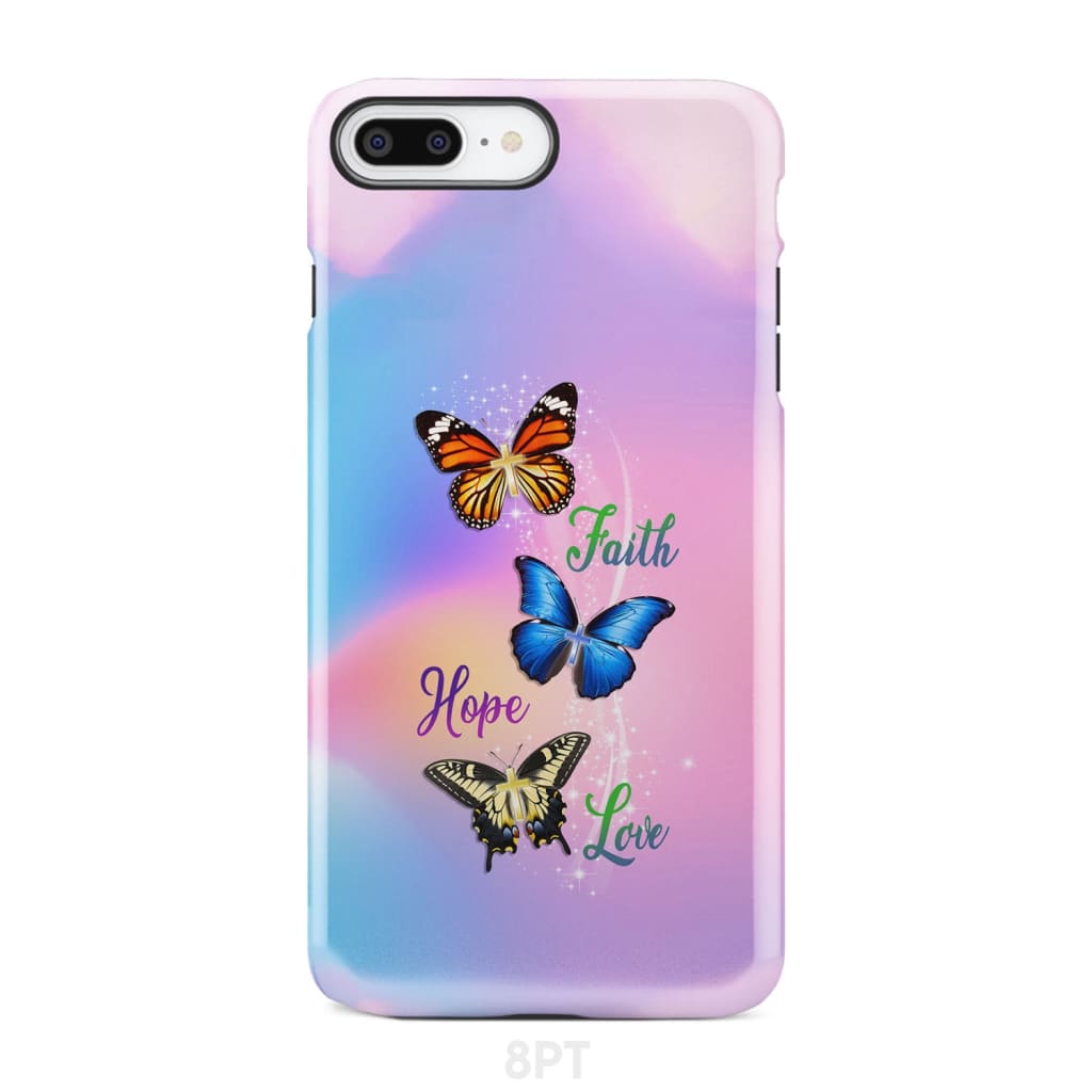 Faith Hope Love Butterfly Christian Phone Case iPhone 8 Plus / Tough