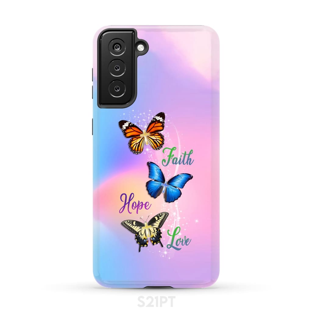 Faith Hope Love Butterfly Christian Phone Case Samsung Galaxy S21 Plus / Tough
