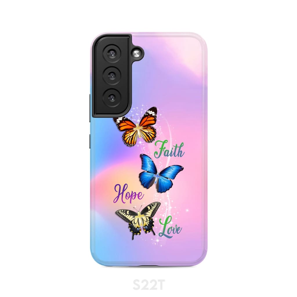 Faith Hope Love Butterfly Christian Phone Case Samsung Galaxy S22 / Tough
