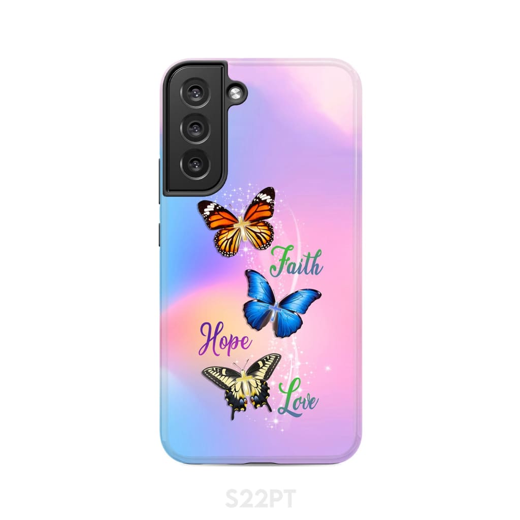 Faith Hope Love Butterfly Christian Phone Case Samsung Galaxy S22 Plus / Tough