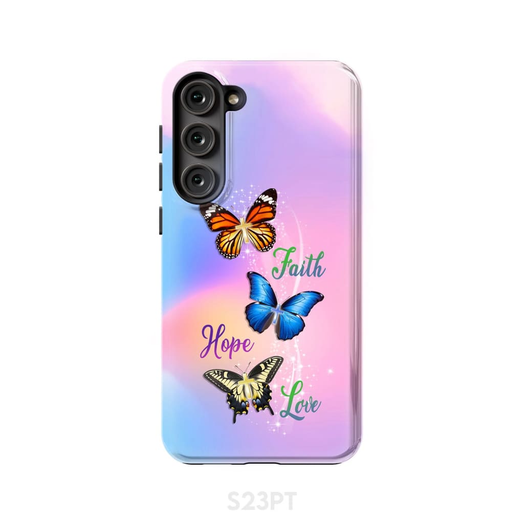 Faith Hope Love Butterfly Christian Phone Case Samsung Galaxy S23 Plus / Tough