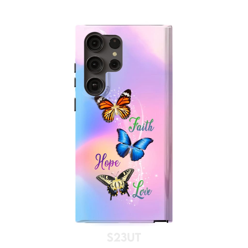Faith Hope Love Butterfly Christian Phone Case Samsung Galaxy S23 Ultra / Tough
