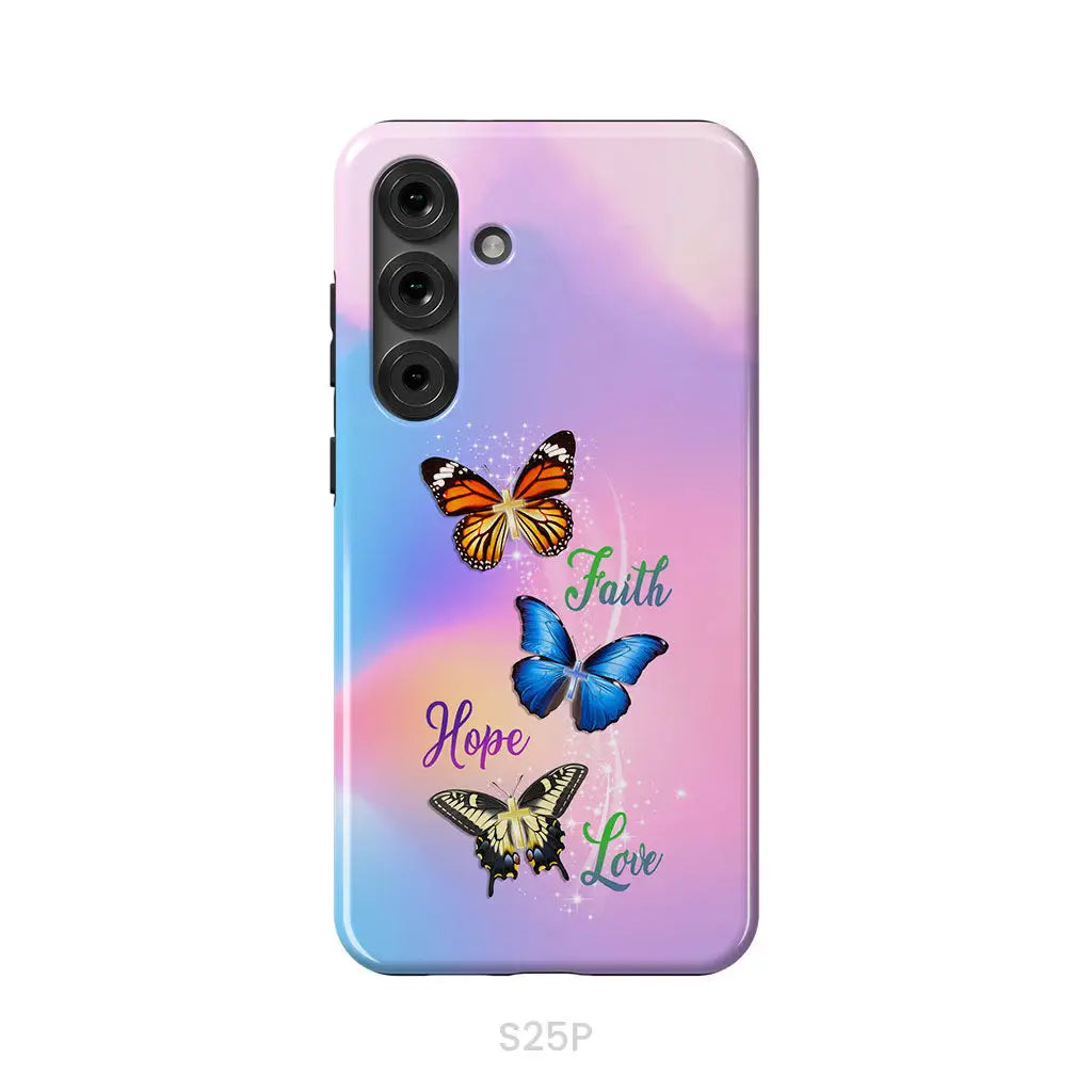 Faith Hope Love Butterfly Christian Phone Case Samsung Galaxy S25 Plus / Tough Case