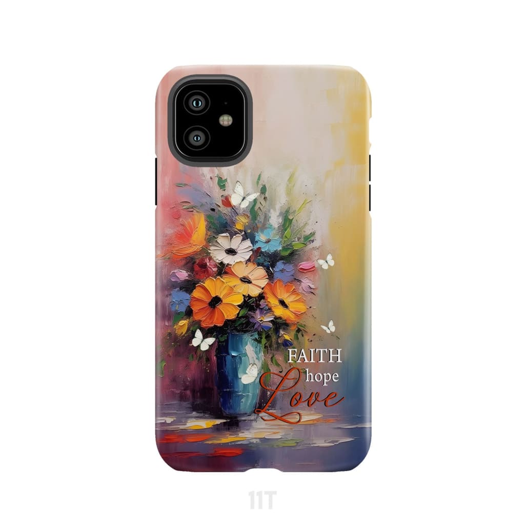 Faith Hope Love Butterfly Vase With Flowers Phone Case iPhone 11 / Tough
