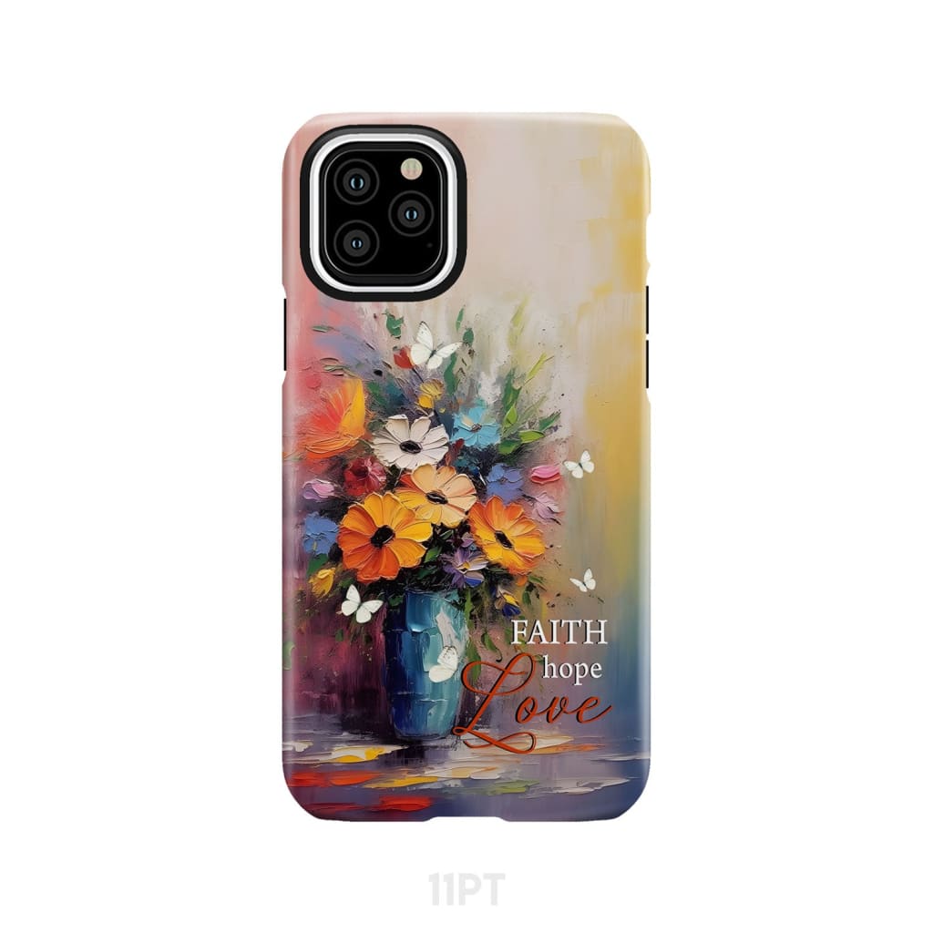 Faith Hope Love Butterfly Vase With Flowers Phone Case iPhone 11 Pro / Tough