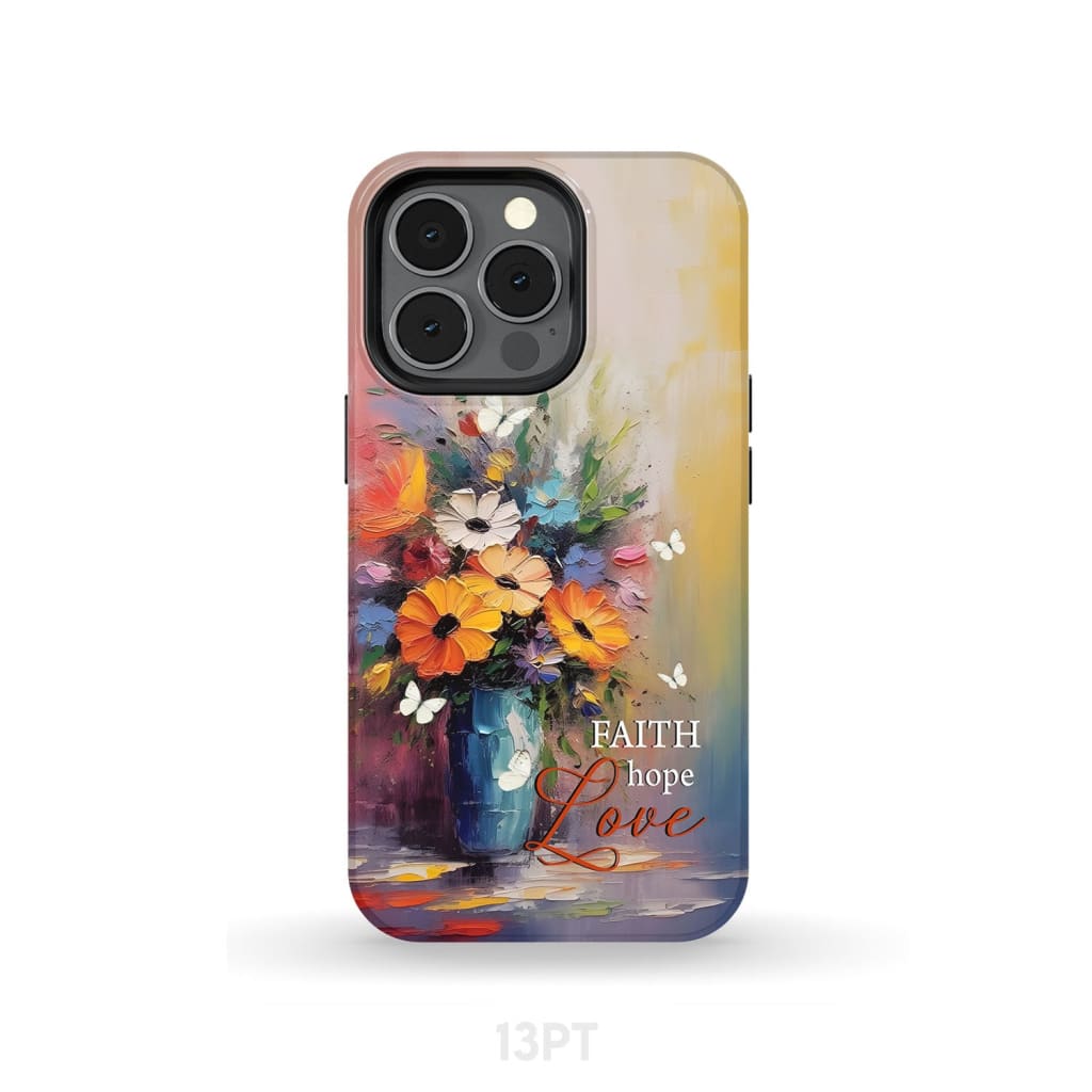 Faith Hope Love Butterfly Vase With Flowers Phone Case iPhone 13 Pro / Tough