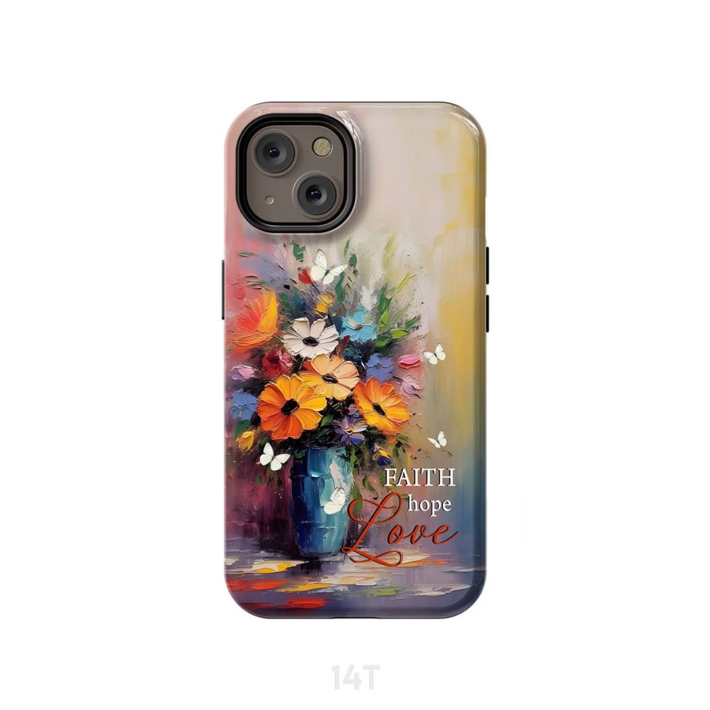 Faith Hope Love Butterfly Vase With Flowers Phone Case iPhone 14 / Tough
