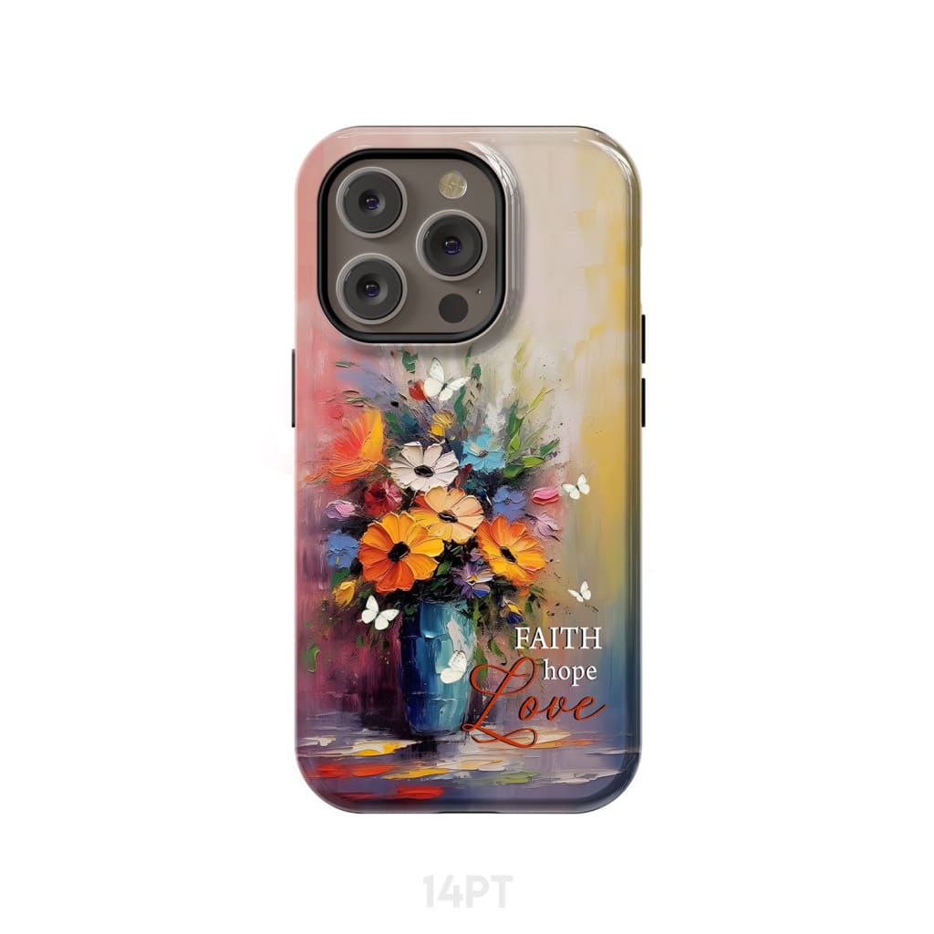 Faith Hope Love Butterfly Vase With Flowers Phone Case iPhone 14 Pro / Tough