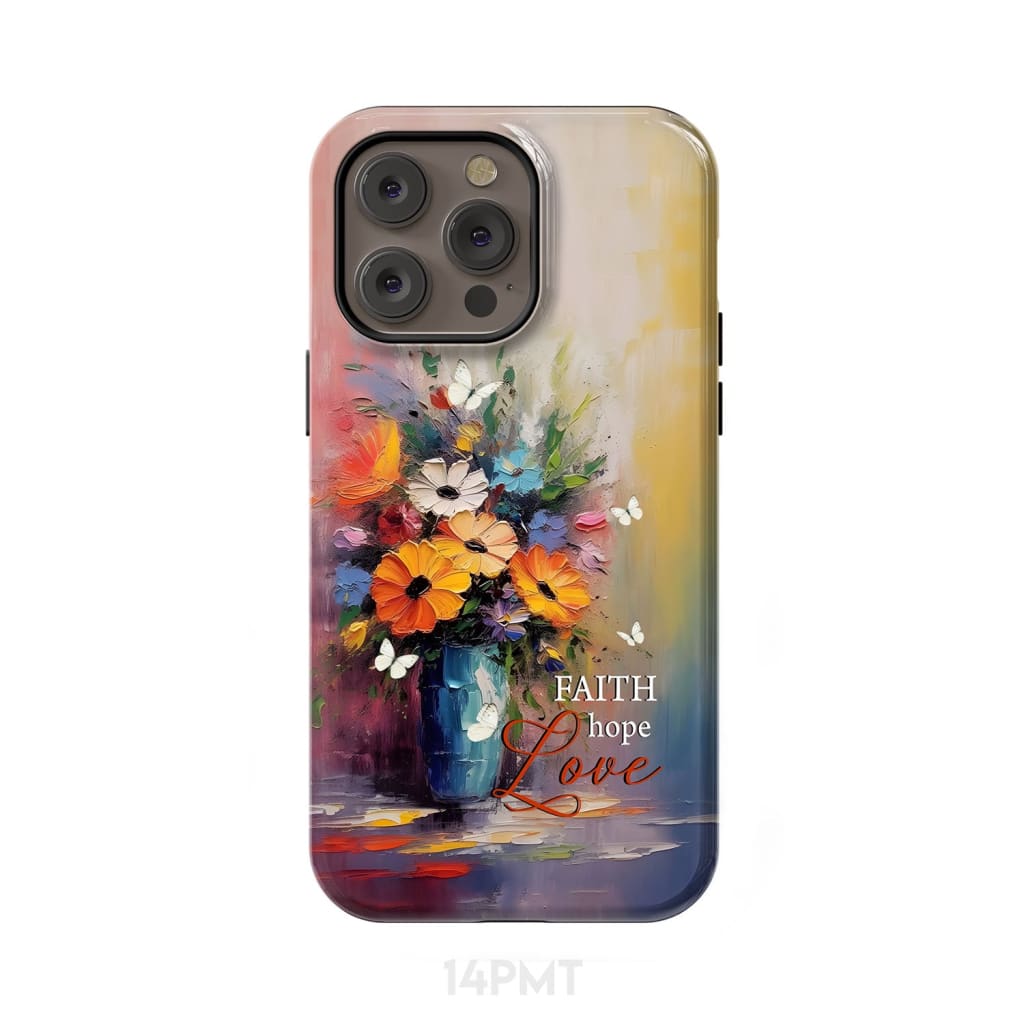 Faith Hope Love Butterfly Vase With Flowers Phone Case iPhone 14 Pro Max / Tough