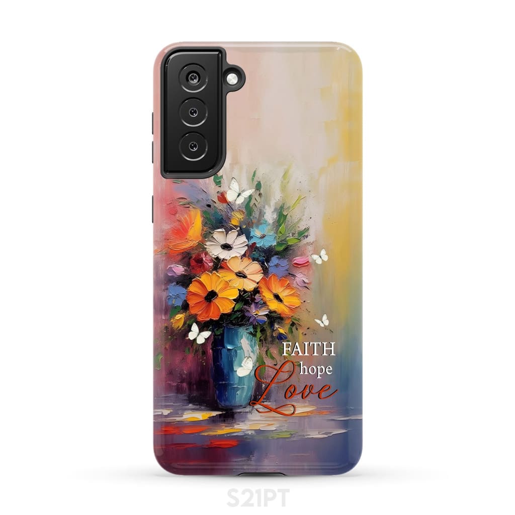 Faith Hope Love Butterfly Vase With Flowers Phone Case Samsung Galaxy S21 Plus / Tough