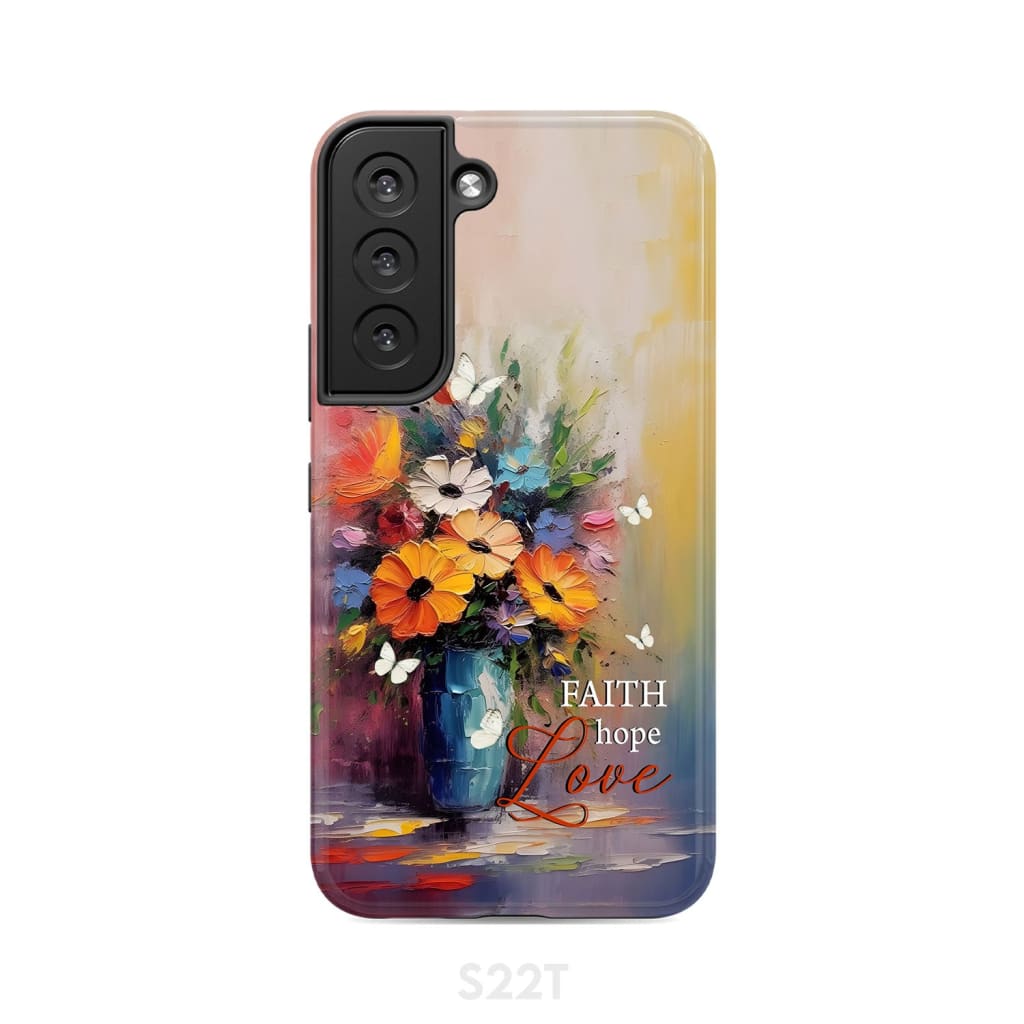 Faith Hope Love Butterfly Vase With Flowers Phone Case Samsung Galaxy S22 / Tough