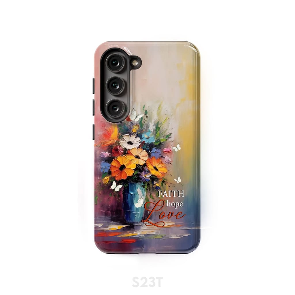 Faith Hope Love Butterfly Vase With Flowers Phone Case Samsung Galaxy S23 (Not for FE) / Tough