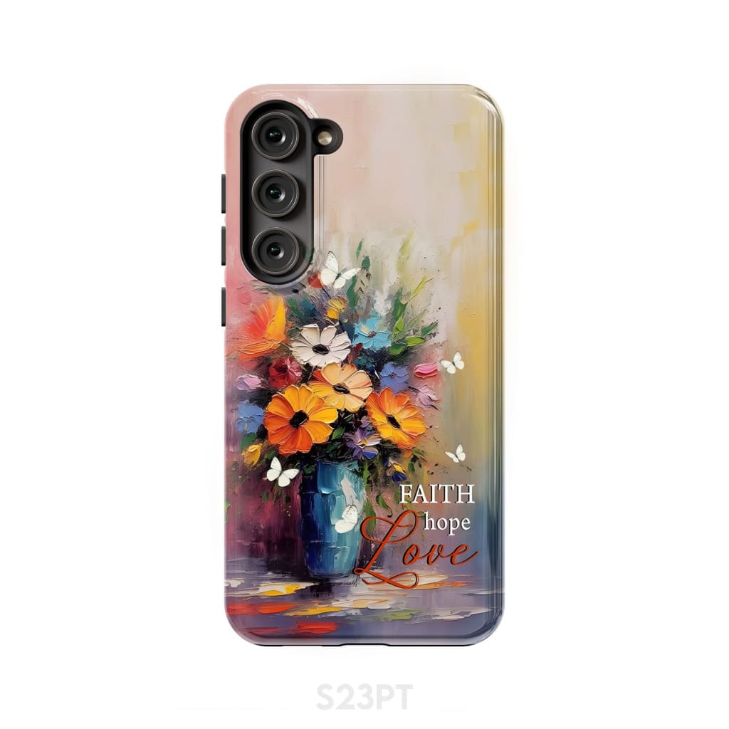 Faith Hope Love Butterfly Vase With Flowers Phone Case Samsung Galaxy S23 Plus / Tough