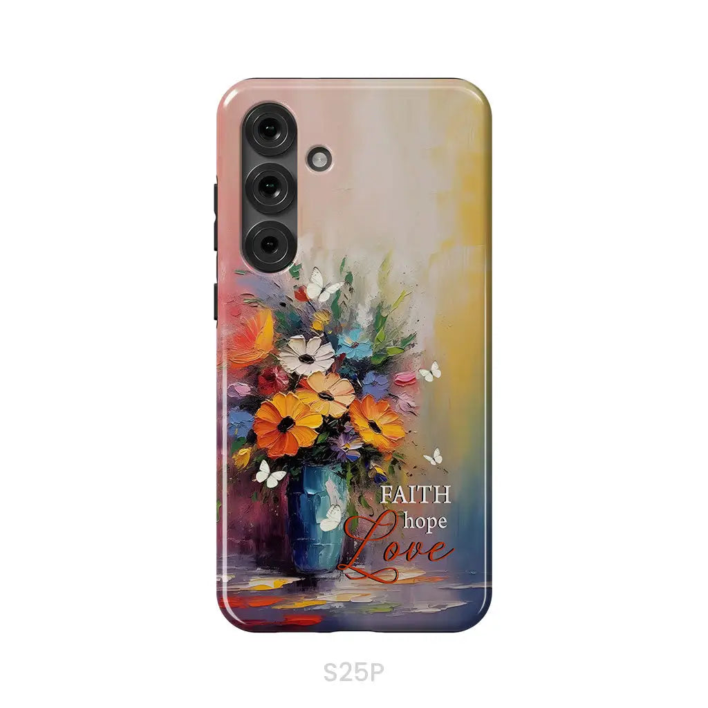 Faith Hope Love Butterfly Vase With Flowers Phone Case Samsung Galaxy S25 Plus / Tough Case