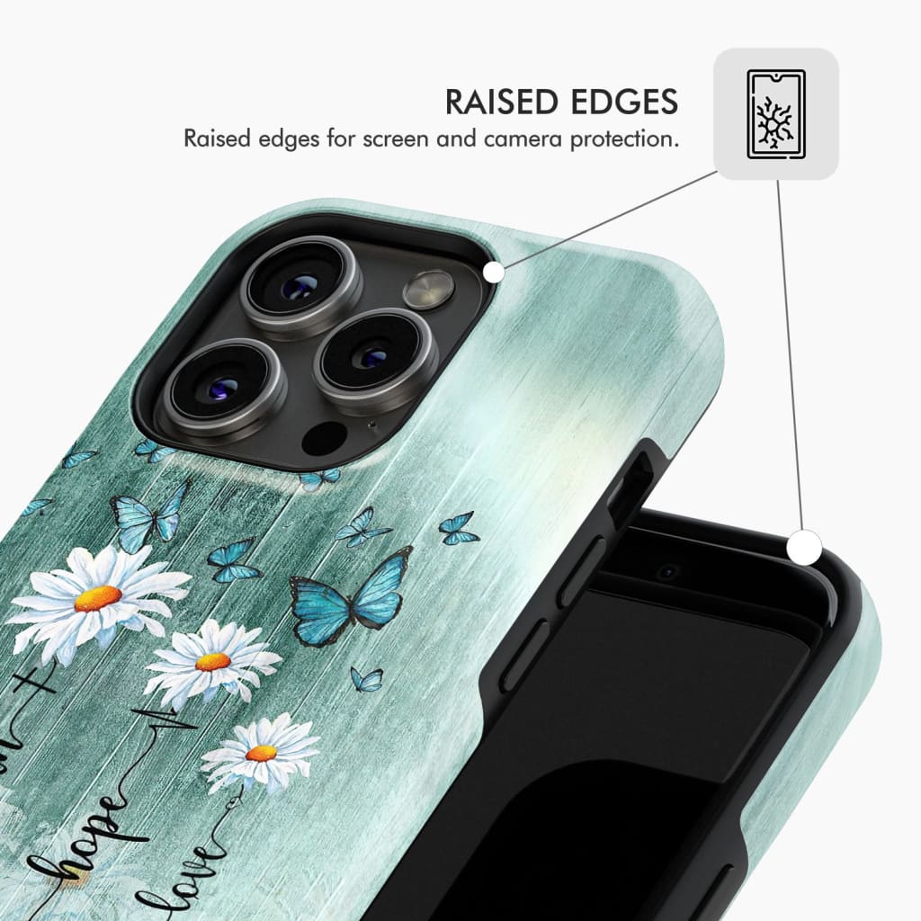 Phone case with &quot;Faith, Hope, Love&quot; text, adorned with daisy and butterfly graphics, perfect for Christian gifts. Raised Edges.