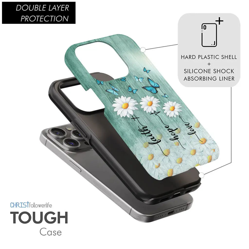 Faith Hope Love Daisy Butterfly Phone Case - Christian Phone Cases