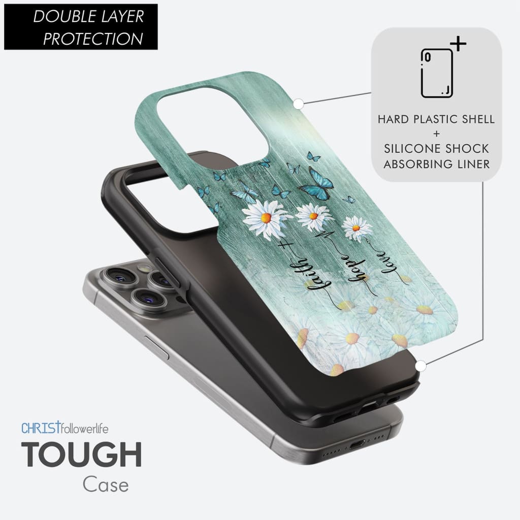 Christian phone case with daisy and butterfly design, featuring the words &quot;Faith, Hope, Love&quot; for a faith-based and inspirational accessory.