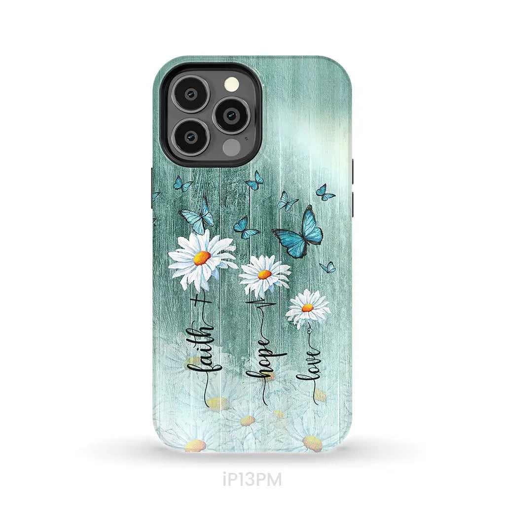 Faith Hope Love Daisy Butterfly Phone Case - Christian Cases iPhone 13 Pro Max / Tough