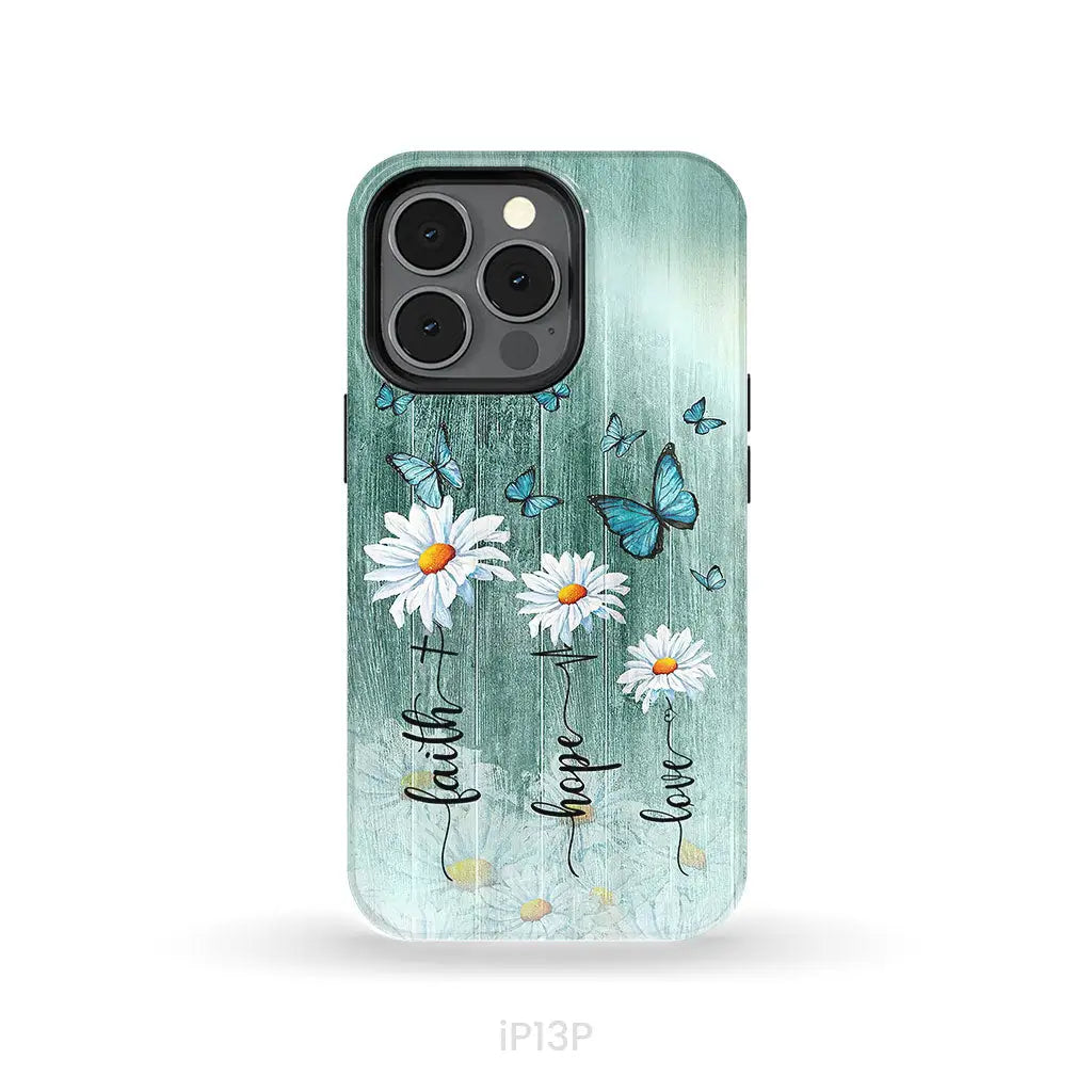 Faith Hope Love Daisy Butterfly Phone Case - Christian Cases iPhone 13 Pro / Tough