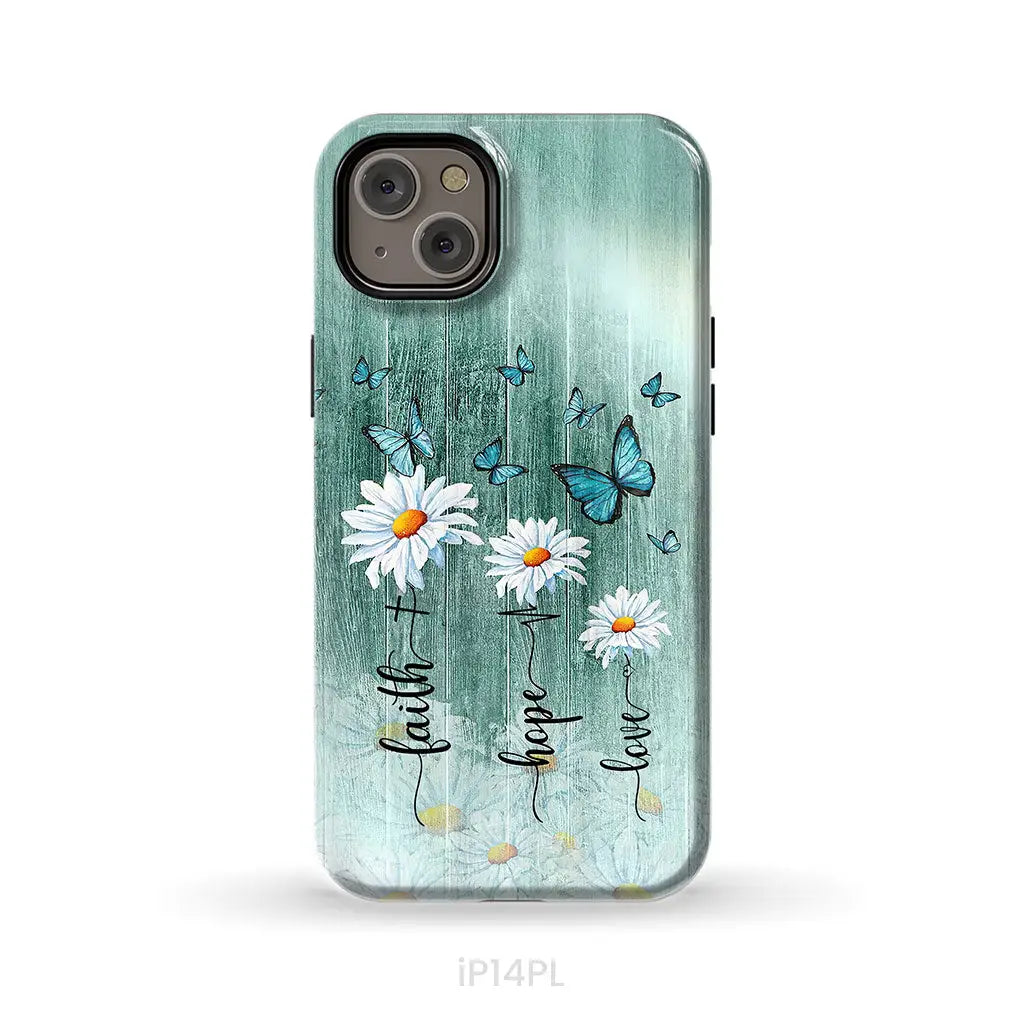 Faith Hope Love Daisy Butterfly Phone Case - Christian Cases iPhone 14 Plus / Tough