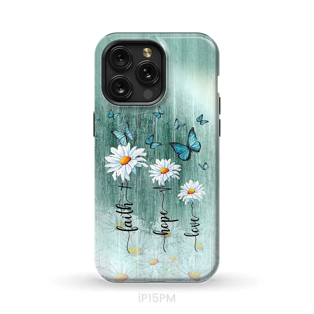 Faith Hope Love Daisy Butterfly Phone Case - Christian Cases iPhone 15 Pro Max / Tough