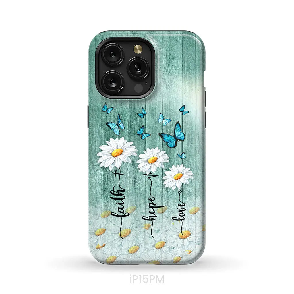 Faith Hope Love Daisy Butterfly Phone Case - Christian Phone Cases iPhone 15 Pro Max / Tough Case