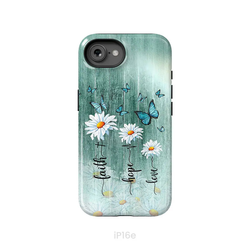 Faith Hope Love Daisy Butterfly Phone Case - Christian Phone Cases iPhone 16e / Tough Case