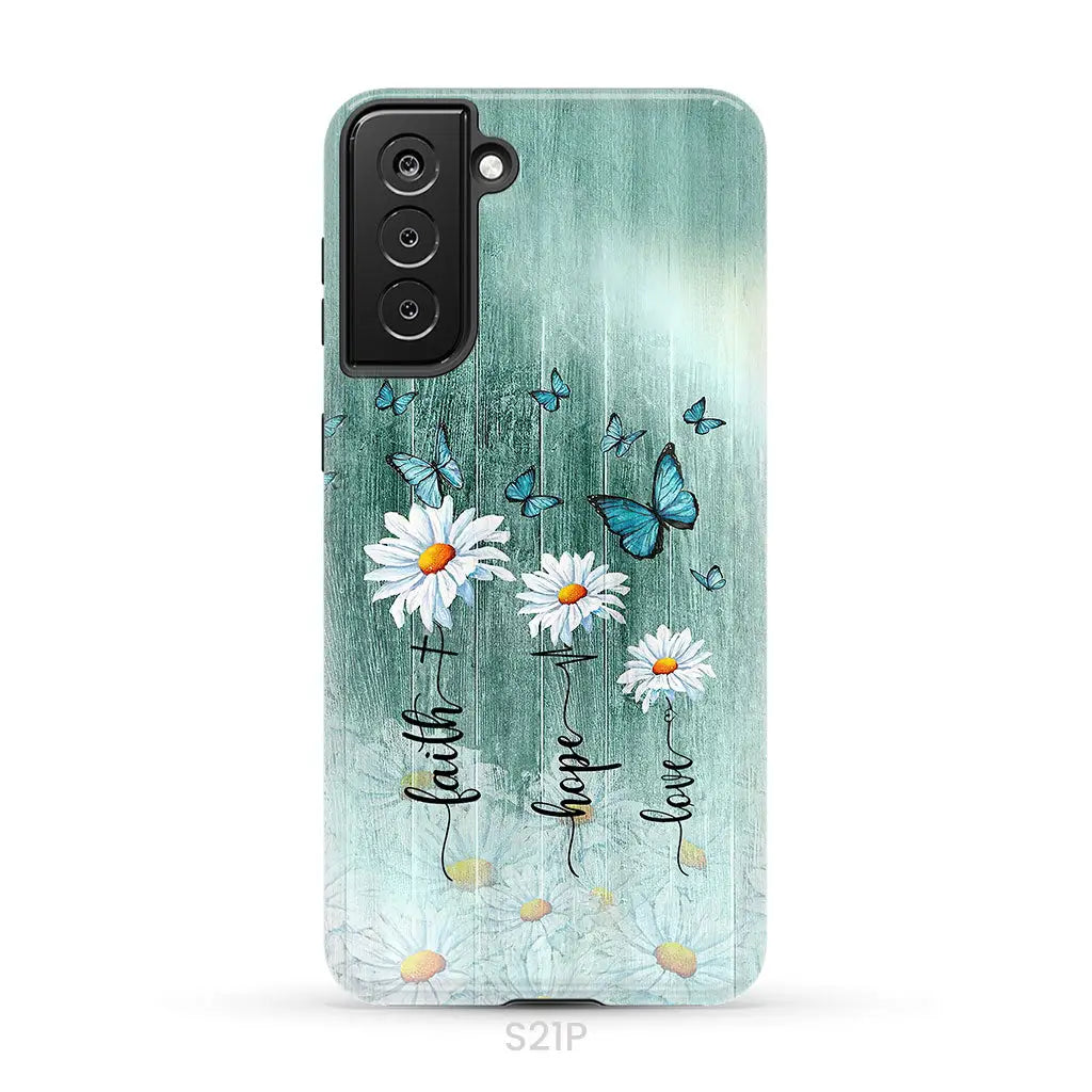Faith Hope Love Daisy Butterfly Phone Case - Christian Cases Samsung Galaxy S21 Plus / Tough
