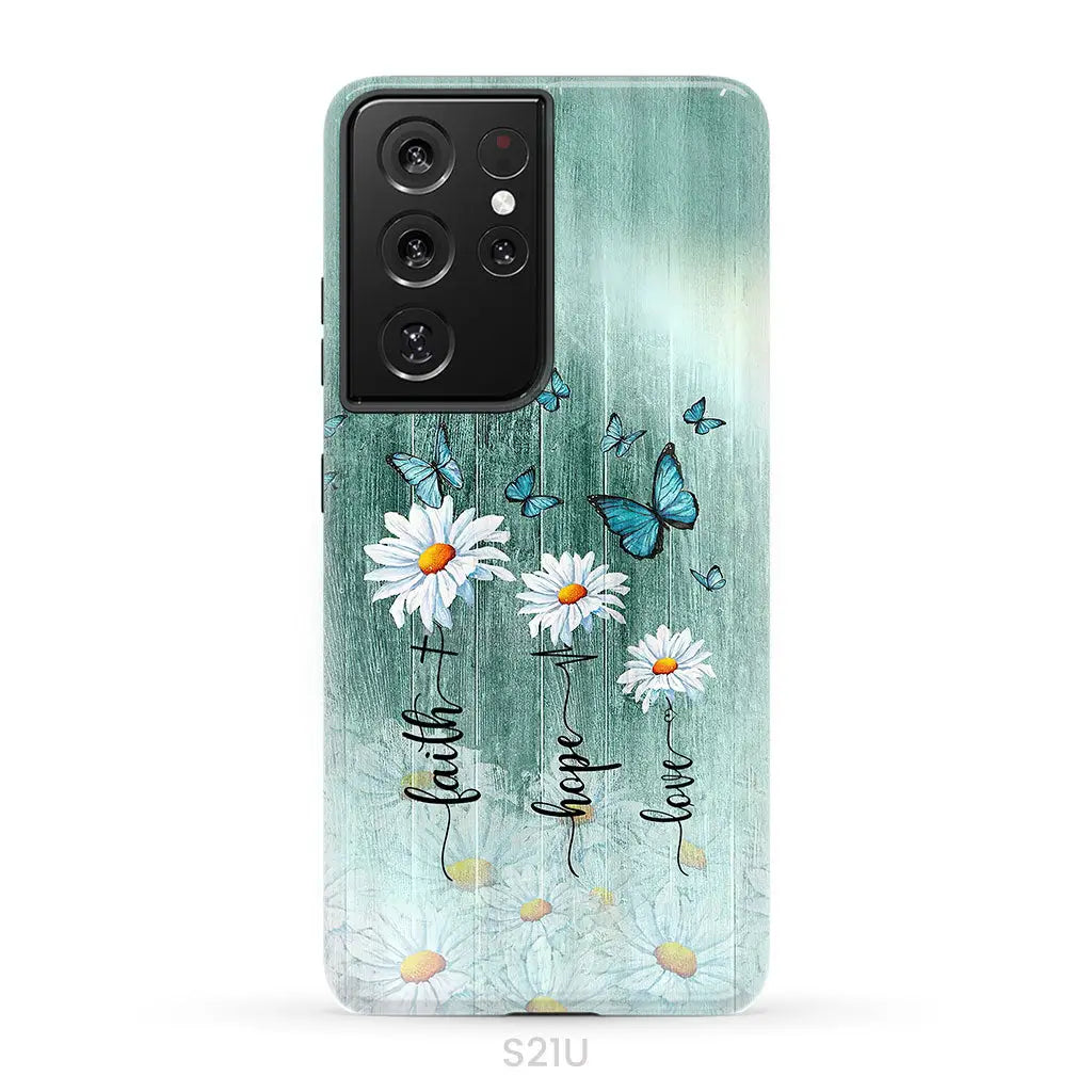 Faith Hope Love Daisy Butterfly Phone Case - Christian Cases Samsung Galaxy S21 Ultra / Tough