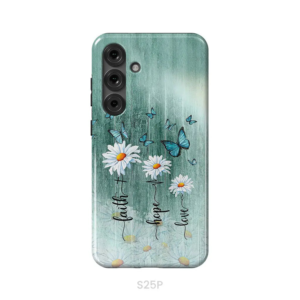 Faith Hope Love Daisy Butterfly Phone Case - Christian Phone Cases Samsung Galaxy S25 Plus / Tough Case