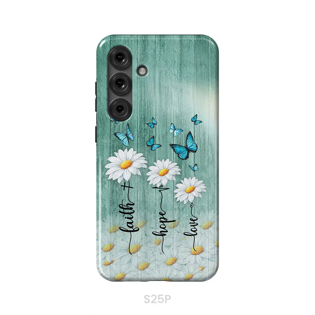 Faith Hope Love Daisy Butterfly Phone Case - Christian Phone Cases Samsung Galaxy S25 Plus / Tough Case