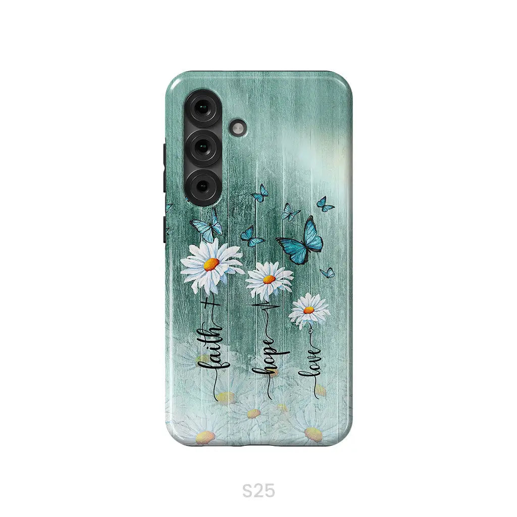 Faith Hope Love Daisy Butterfly Phone Case - Christian Phone Cases Samsung Galaxy S25 / Tough Case