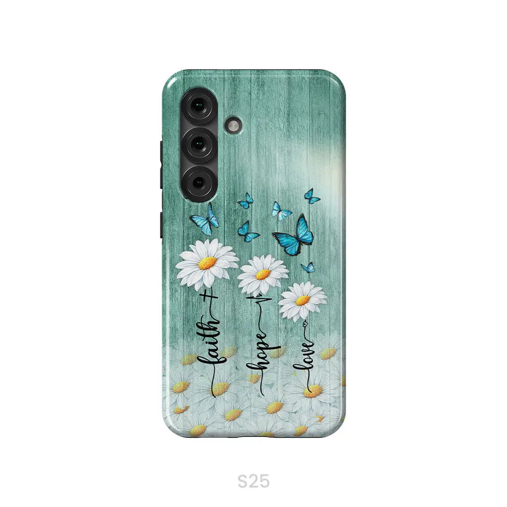 Faith Hope Love Daisy Butterfly Phone Case - Christian Phone Cases Samsung Galaxy S25 / Tough Case