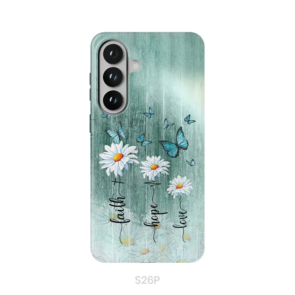 Faith Hope Love Daisy Butterfly Phone Case - Christian Phone Cases Samsung Galaxy S26 Plus / Tough Case