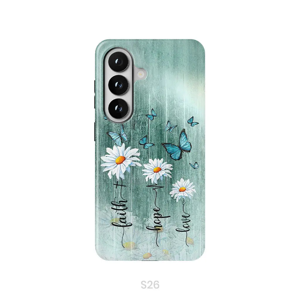 Faith Hope Love Daisy Butterfly Phone Case - Christian Phone Cases Samsung Galaxy S26 / Tough Case