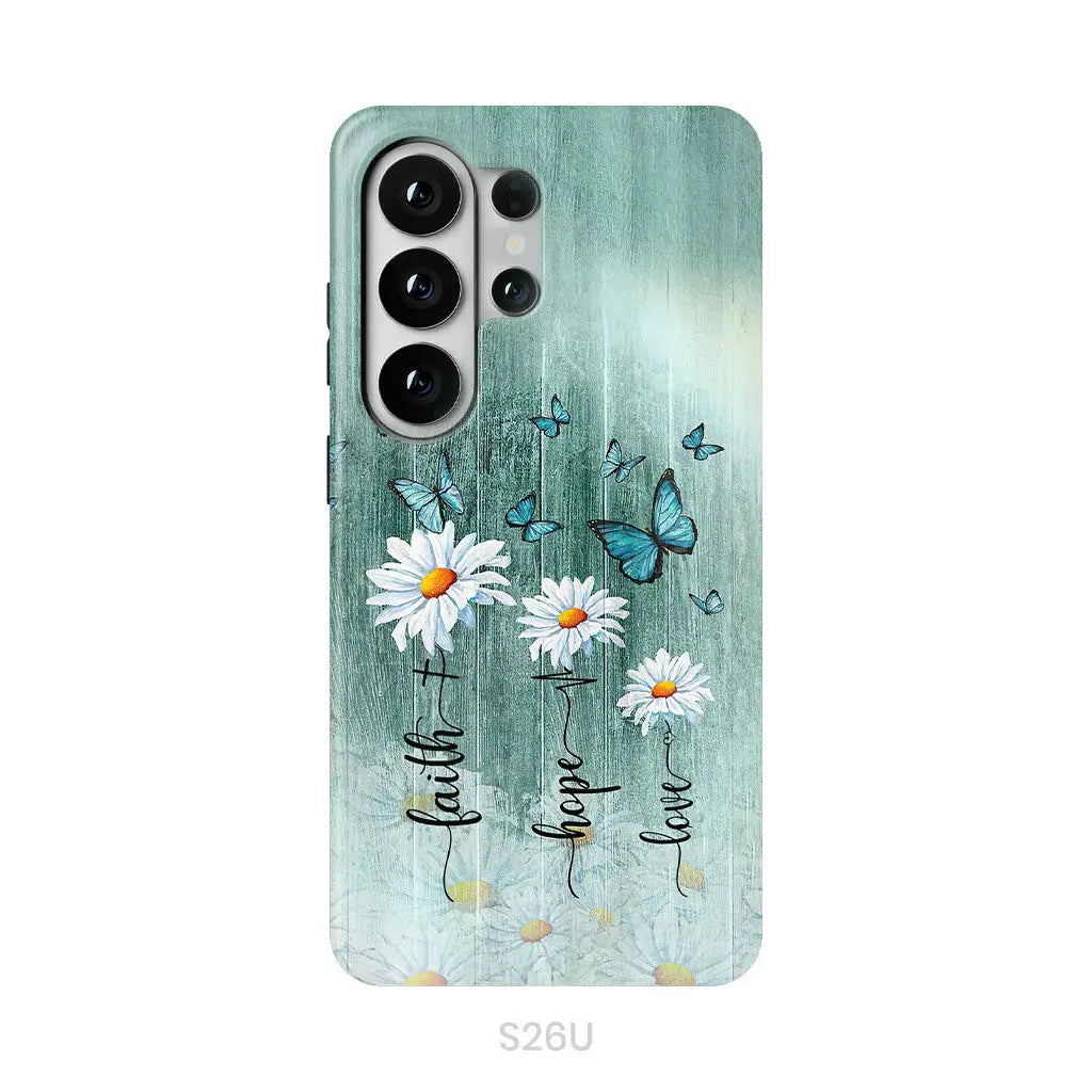 Faith Hope Love Daisy Butterfly Phone Case - Christian Phone Cases Samsung Galaxy S26 Ultra / Tough Case