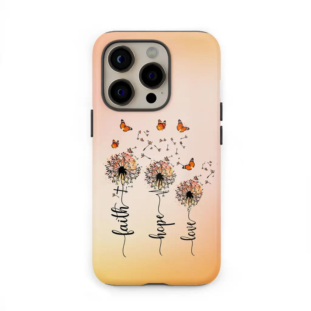 Faith Hope Love Dandelion Butterfly Phone Case