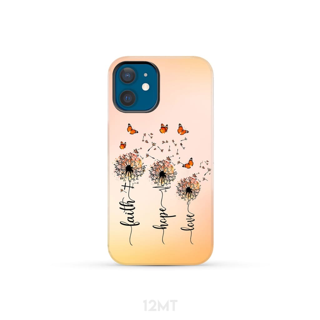 Faith Hope Love Dandelion Butterfly Phone Case iPhone 12 Mini / Tough