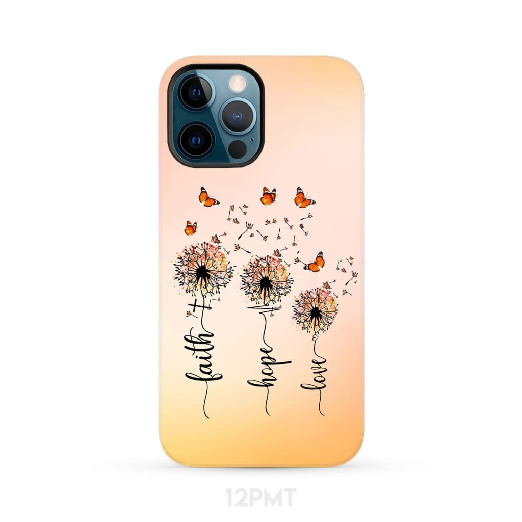 Faith Hope Love Dandelion Butterfly Phone Case iPhone 12 Pro Max / Tough