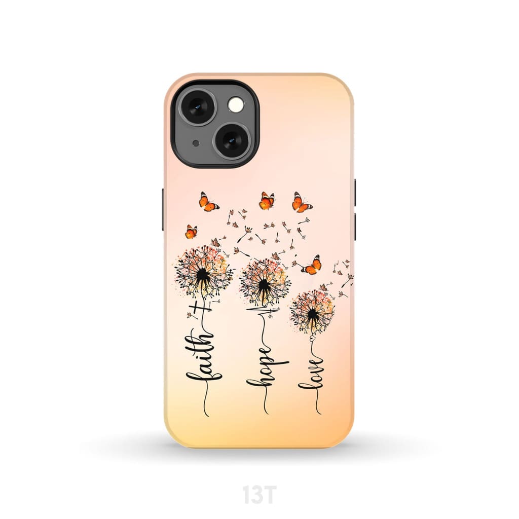 Faith Hope Love Dandelion Butterfly Phone Case iPhone 13 / Tough