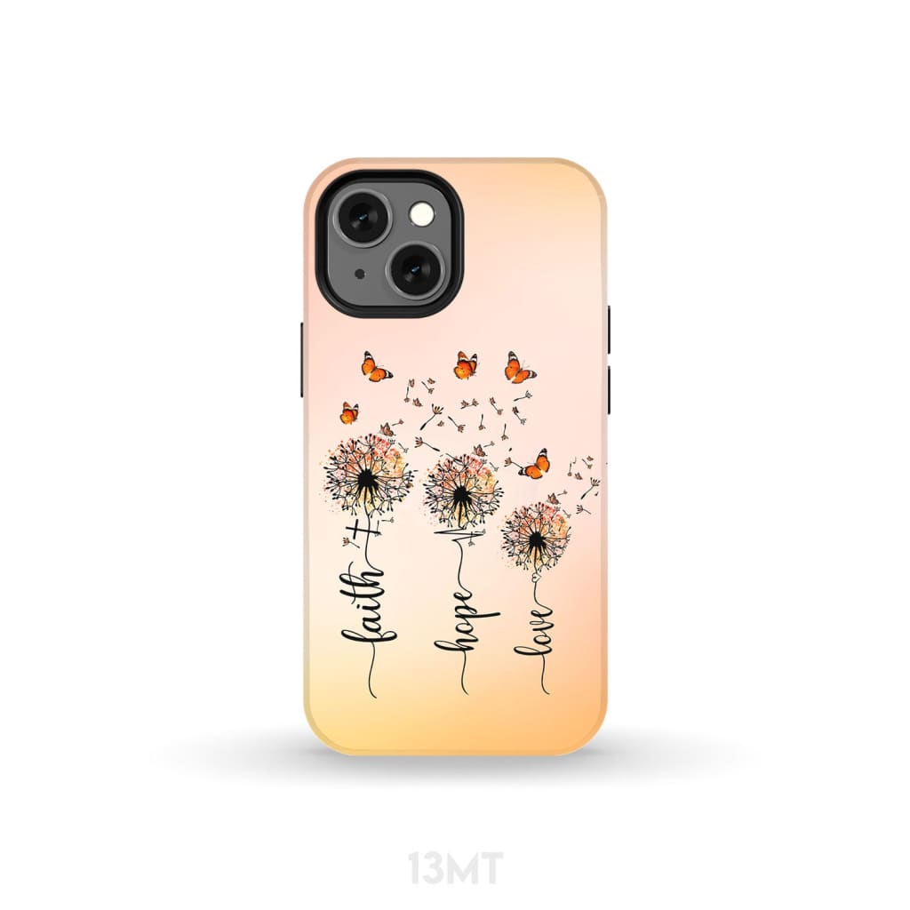 Faith Hope Love Dandelion Butterfly Phone Case iPhone 13 Mini / Tough