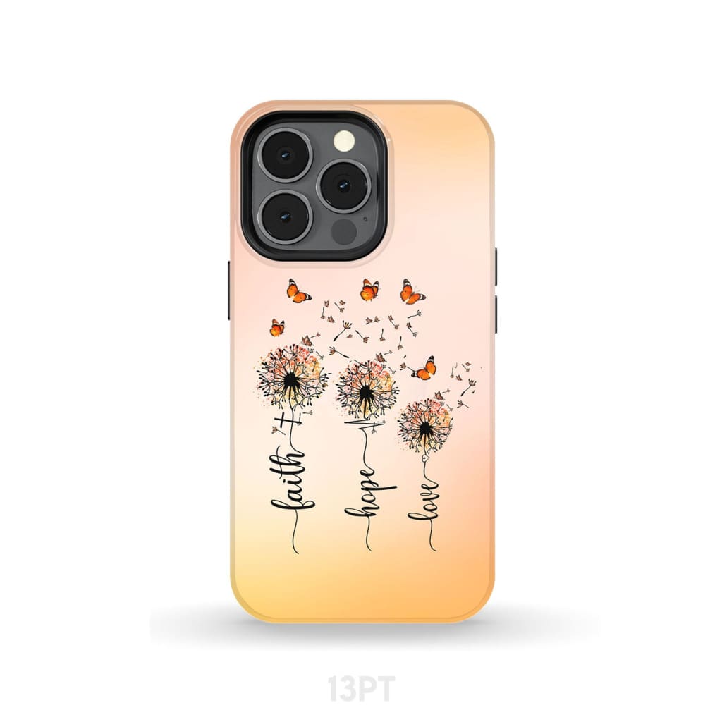 Faith Hope Love Dandelion Butterfly Phone Case iPhone 13 Pro / Tough