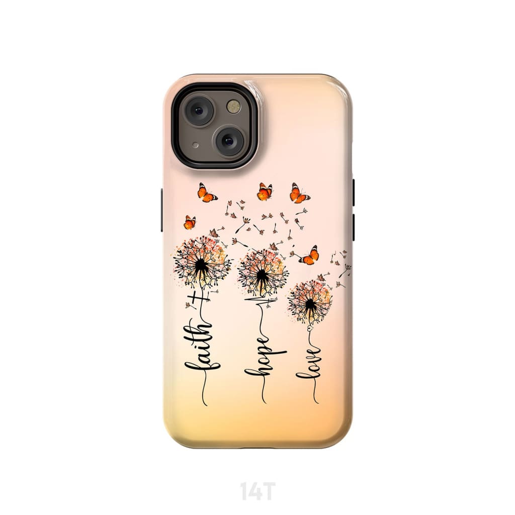 Faith Hope Love Dandelion Butterfly Phone Case iPhone 14 / Tough