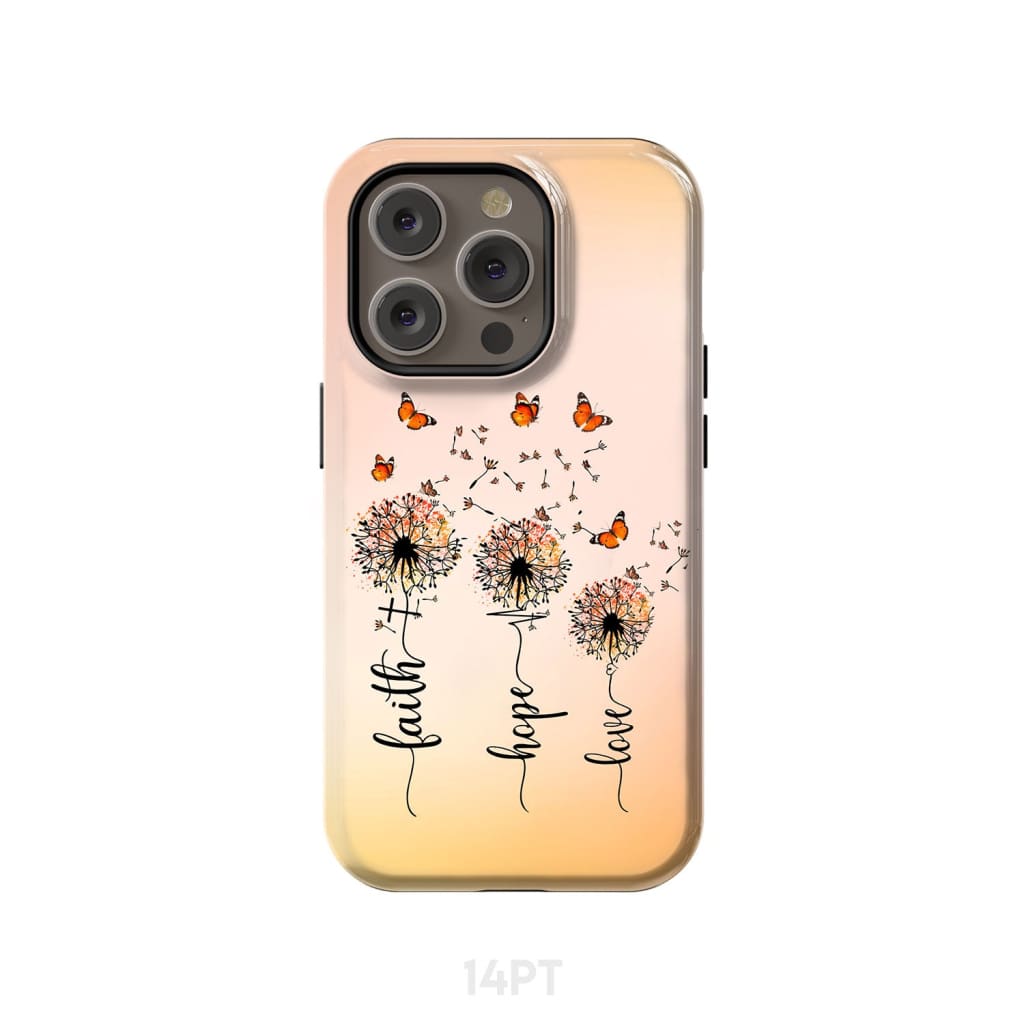 Faith Hope Love Dandelion Butterfly Phone Case iPhone 14 Pro / Tough