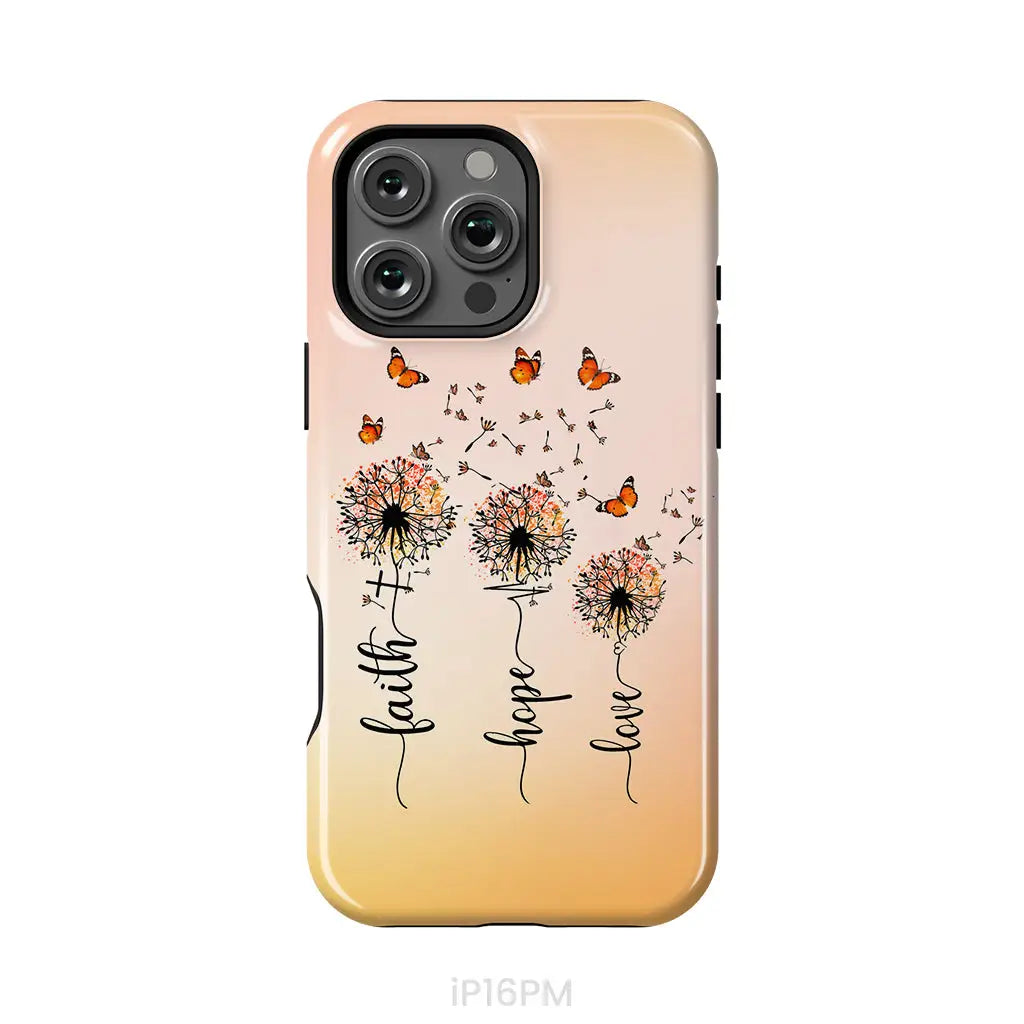 Faith Hope Love Dandelion Butterfly Phone Case iPhone 16 Pro Max / Tough Case