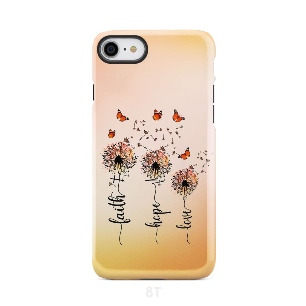 Faith Hope Love Dandelion Butterfly Phone Case iPhone 8 / Tough